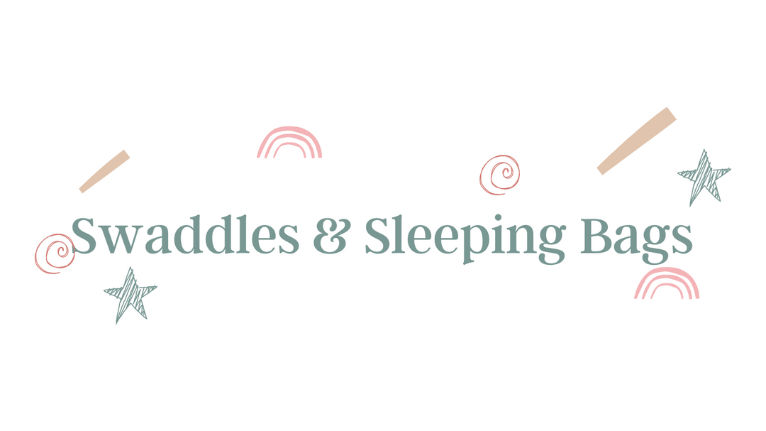 Swaddles & Sleeping Bags